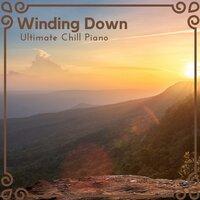 Winding Down: Ultimate chill Piano