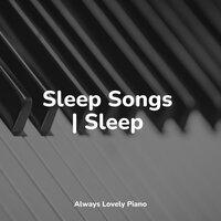 Sleep Songs | Sleep