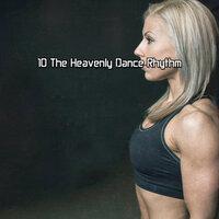 10 The Heavenly Dance Rhythm