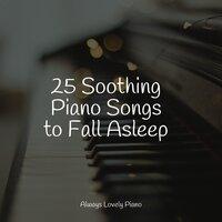 25 Soothing Piano Songs to Fall Asleep