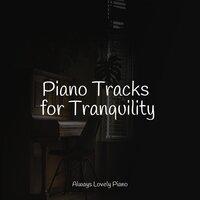Piano Tracks for Tranquility