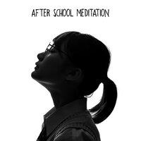 After School Meditation: Daily Meditation for Better Mental Health, Relaxation, Stress Reduction