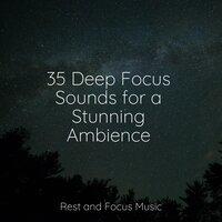 35 Deep Focus Sounds for a Stunning Ambience