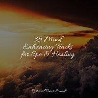 35 Mind Enhancing Tracks for Spa & Healing
