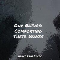 Our Nature: Comforting Theta Waves