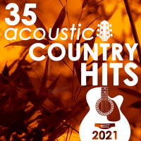 35 Acoustic Country Hits 2021