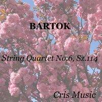 Bartok: String Quartet No.6, Sz.114