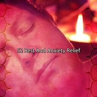 52 Rest And Anxiety Relief