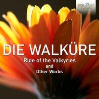 Ride of the Valkyries and Other Works