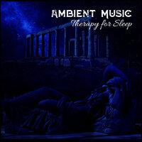 Ambient Music Therapy for Sleep