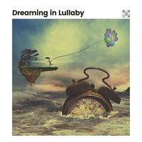 Dreaming in Lullaby
