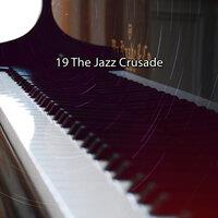 19 the Jazz Crusade