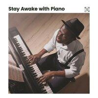 Stay Awake with Piano