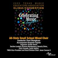 2022 Texas Music Educators Association: Texas All-State Small School Mixed Choir