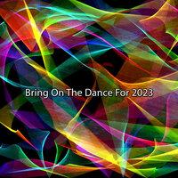 Bring On The Dance For 2023