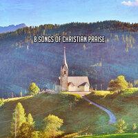 8 Songs Of Christian Praise