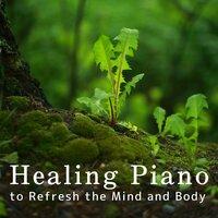 Healing Piano to Refresh the Mind and Body