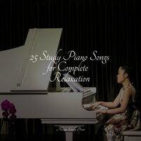 25 Study Piano Songs for Complete Relaxation