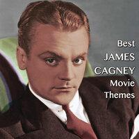 Best JAMES CAGNEY Movie Themes