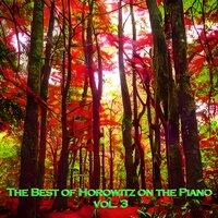 The Best of Horowitz on the Piano, vol. 3