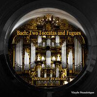 Bach: Two Toccatas and Fugues
