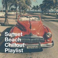 Sunset Beach Chillout Playlist