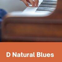 D Natural Blues