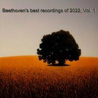 Beethoven's Best Recordings of 2022, Vol. 1