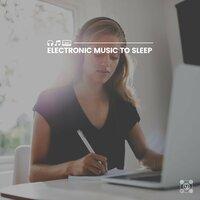 Electronic Music to Sleep