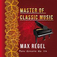 Master of Classic Music, Max Regel - Piano Concerto Op. 114
