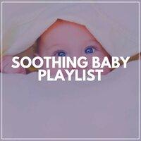 Soothing Baby Playlist
