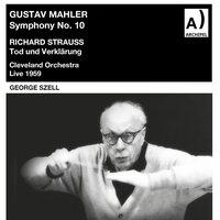 Mahler & Strauss: Symphony No. 10 in F-Sharp Minor & Tod und Verklärung, Op. 24