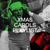 Xmas Carols Playlist
