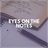 Eyes on the Notes