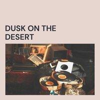 Dusk On the Desert