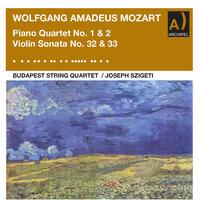 Mozart: Piano Quartet Nos. 1 & 2 and Violin Sonata Nos. 32 & 33
