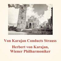 Von Karajan Conducts Strauss