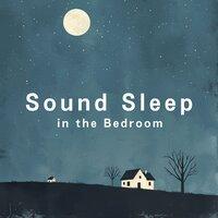 Sound Sleep in the Bedroom