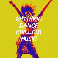 Rhythmic Dance Chillout Music