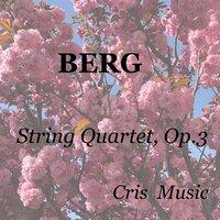 Berg: String Quartet, Op.3