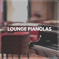 Lounge Pianolas