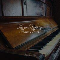 The and Soothing Piano Tracks