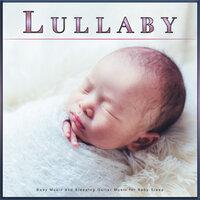 Lullaby: Baby Music and Sleeping Guitar Music for Baby Sleep