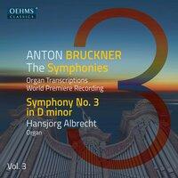 The Bruckner Symphonies, Vol. 3 – Organ Transcriptions