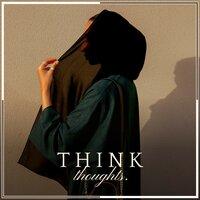 Think Thoughts