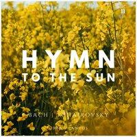 Hymn to the Sun. Piano Works by Bach & Tchaikovsky