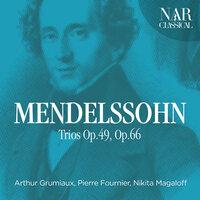 Mendelssohn: Trios Op. 49, Op. 66