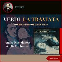 Giuseppe Verdi: La Traviata (Opera-for-Orchestra)