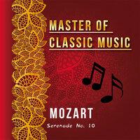 Master of Classic Music, Mozart - Serenade No. 10