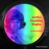 Aretha Franklin: Singles